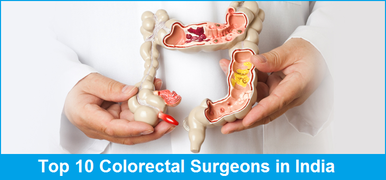 Top 10 Colorectal Surgeons in India