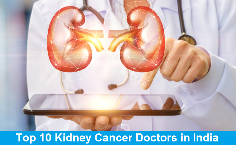 Top 10 Kidney Cancer Doctors in India