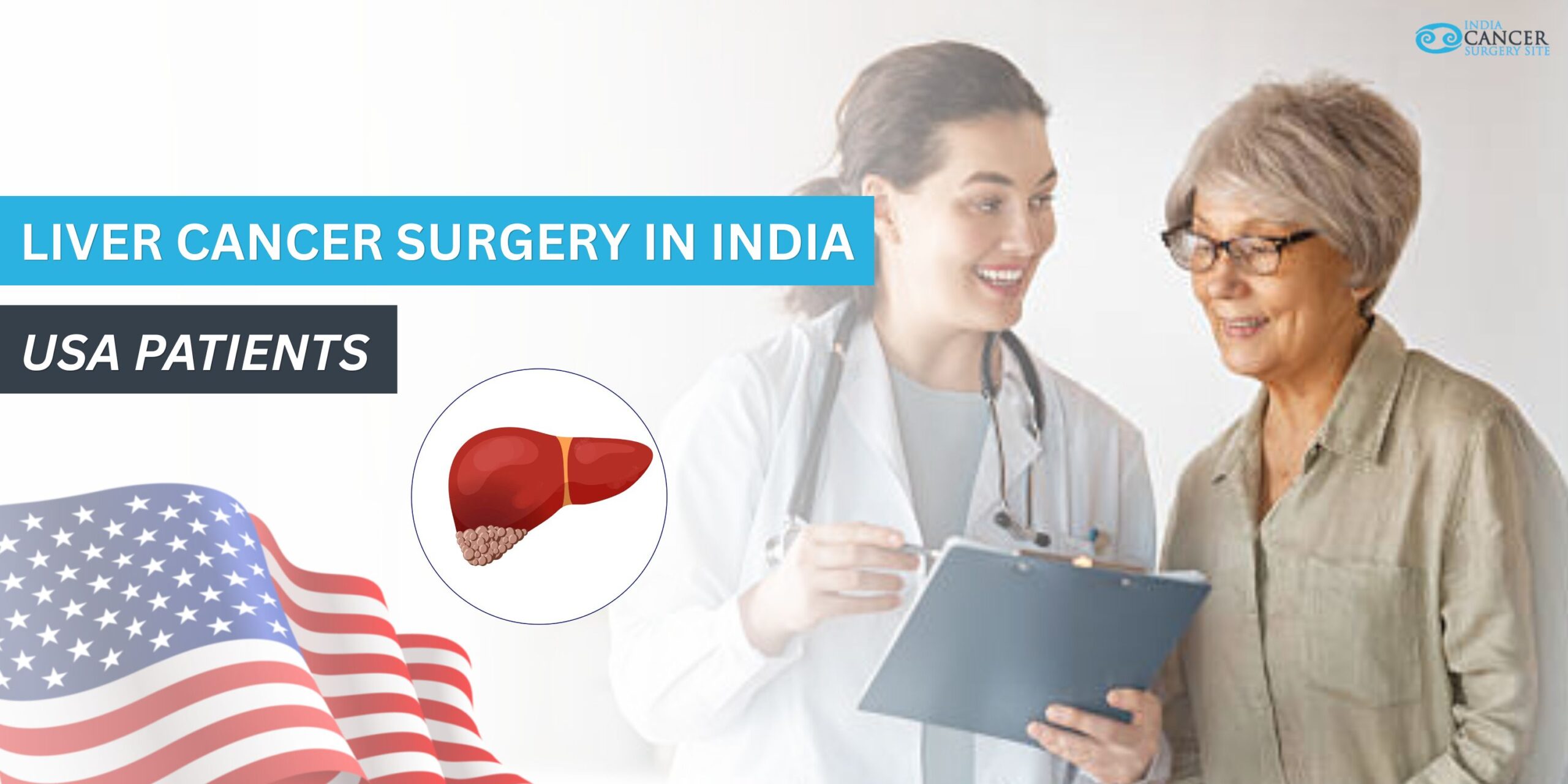 Affordable liver cancer surgery in India for USA patients with world-class hospitals, experienced surgeons, and fast recovery care.